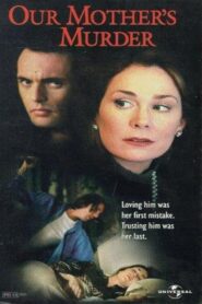 Our Mother’s Murder 1997 one on netflix