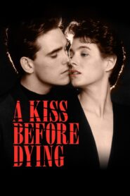 A Kiss Before Dying 1991 one on netflix