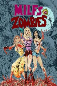 Milfs vs. Zombies 2015 one on netflix
