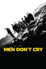 Men Don’t Cry 2017 one on netflix