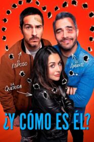 ¿Y Cómo Es Él? 2022 one on netflix