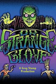 Dr. Strange Glove 1990 one on netflix