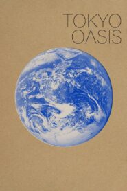 Tokyo Oasis 2011 one on netflix