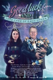 Good Luck. And Take Care of Each Other 2012 one on netflix