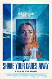 Shake Your Cares Away 2021 one on netflix