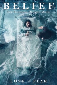 Belief: The Possession of Janet Moses 2015 one on netflix