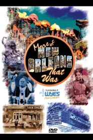 New Orleans That Was 2022 one on netflix