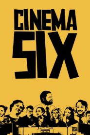 Cinema Six 2013 one on netflix