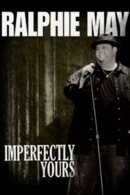 Ralphie May: Imperfectly Yours 2013 one on netflix