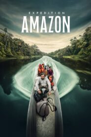 Expedition Amazon 2024 one on netflix