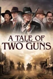 A Tale of Two Guns 2022 one on netflix