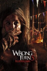 Wrong Turn 5: Bloodlines 2012 one on netflix