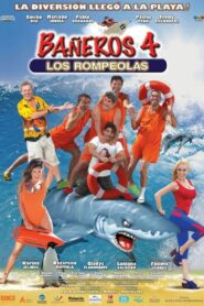Bañeros 4: Los rompeolas 2014 one on netflix