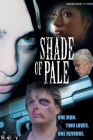 Shade of Pale 2005 one on netflix