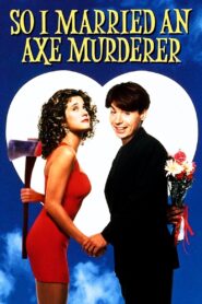 So I Married an Axe Murderer 1993 one on netflix