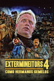 Extermineitors IV: As Twin Brothers 1992 one on netflix