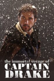 The Immortal Voyage of Captain Drake 2009 one on netflix