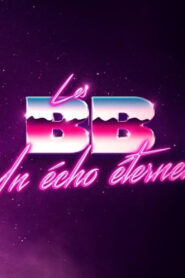 Les BB: un écho éternel 2024 one on netflix