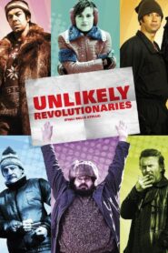 Unlikely Revolutionaries 2010 one on netflix