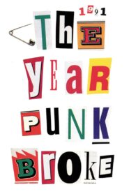 1991: The Year Punk Broke 1992 one on netflix