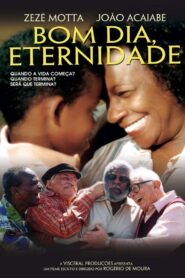 Bom Dia, Eternidade 2006 one on netflix
