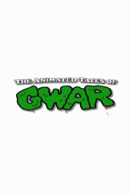 The Animated Tales of GWAR 2013 one on netflix