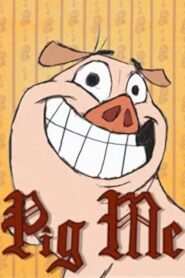 Pig Me 2009 one on netflix