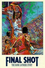 Final Shot: The Hank Gathers Story 1992 one on netflix