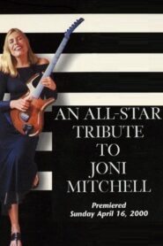 An All-Star Tribute to Joni Mitchell 2000 one on netflix