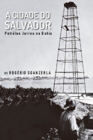 A Cidade do Salvador (Petróleo Jorrou na Bahia) 1981 one on netflix