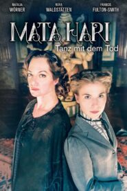 Mata Hari – Tanz mit dem Tod 2017 one on netflix