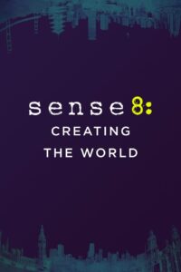 Sense8: Creating the World 2015 one on netflix