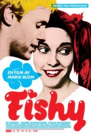 Fishy 2008 one on netflix