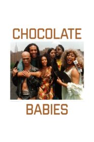 Chocolate Babies 1996 one on netflix