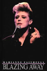 Marianne Faithfull: Blazing Away 1990 one on netflix