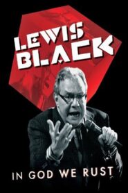 Lewis Black: In God We Rust 2012 one on netflix