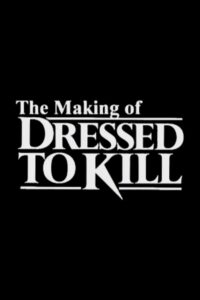 The Making of ‘Dressed to Kill’ 2001 one on netflix