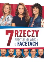 7 Things You Don’t Know About Men 2016 one on netflix
