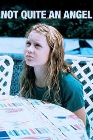 Not Quite an Angel 1999 one on netflix