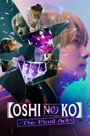 Oshi no Ko -The Final Act- 2024 one on netflix