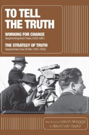 To Tell the Truth: A History of Documentary Film (1928-1946) 2012 one on netflix