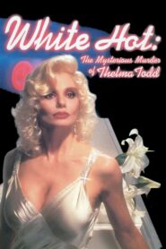 White Hot: The Mysterious Murder of Thelma Todd 1991 one on netflix