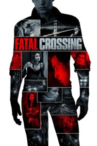 Fatal Crossing 2017 one on netflix