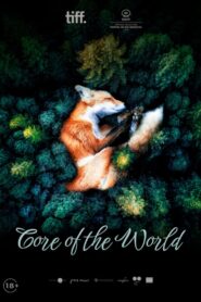 Core of the World 2018 one on netflix