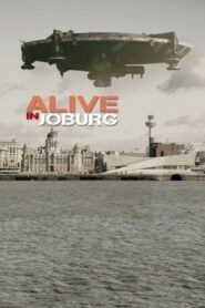 Alive in Joburg 2005 one on netflix