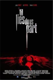 ‘Til Lies Do Us Part 2007 one on netflix