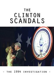 The Clinton Scandals 1994 one on netflix