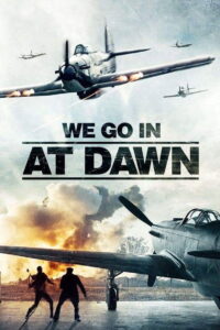 We Go in at Dawn 2020 one on netflix