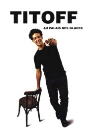 Titoff au Palais des glaces 2001 one on netflix