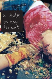 A Hole in My Heart 2005 one on netflix